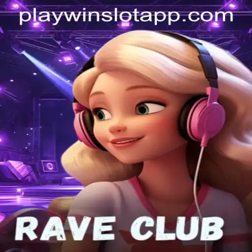 RaveClub: Exploring the Entertainment World of PLAYWIN SLOT APP