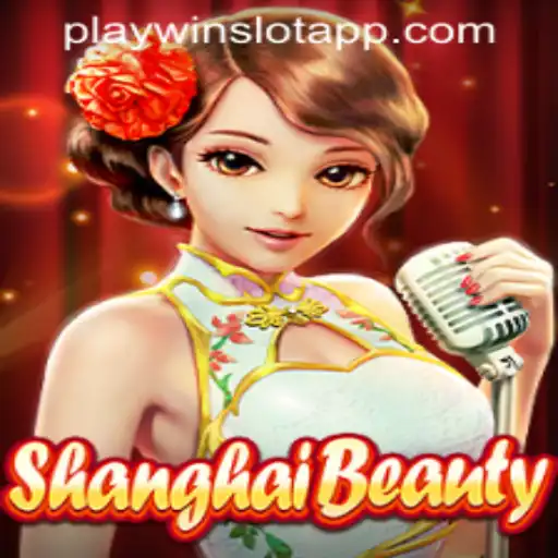 Discover the Excitement of ShanghaiBeauty on the PLAYWIN SLOT APP